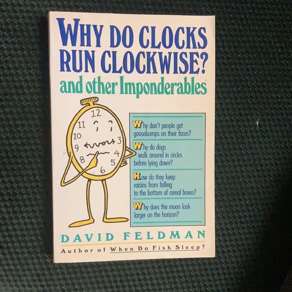 “Why do clocks run clockwise” David Feldman book - Picture 2 of 14